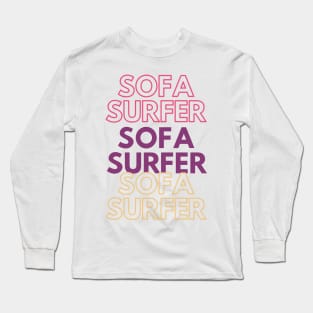 Sofa surfer Long Sleeve T-Shirt